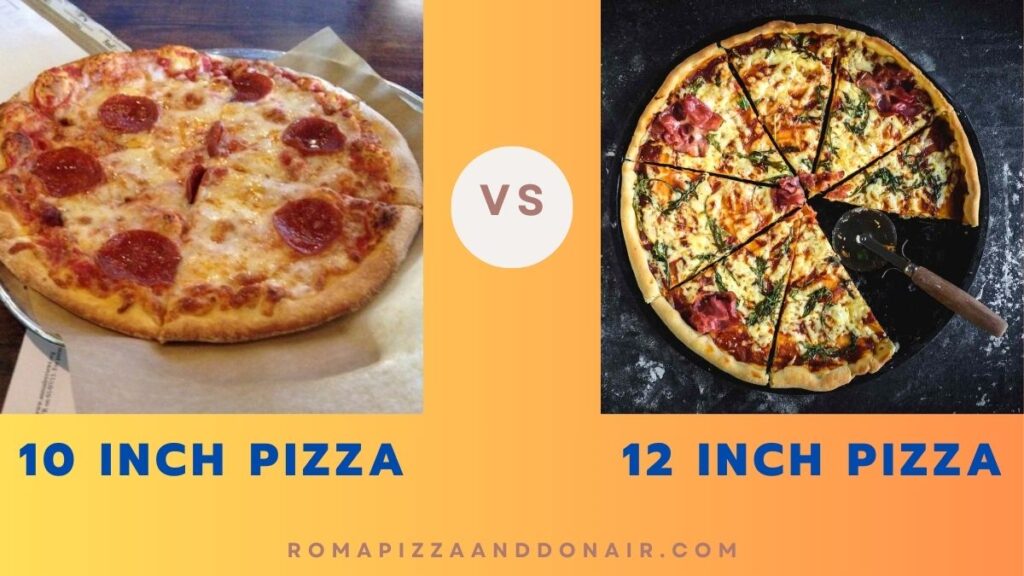 10 Inch Vs 12 Inch Pizza