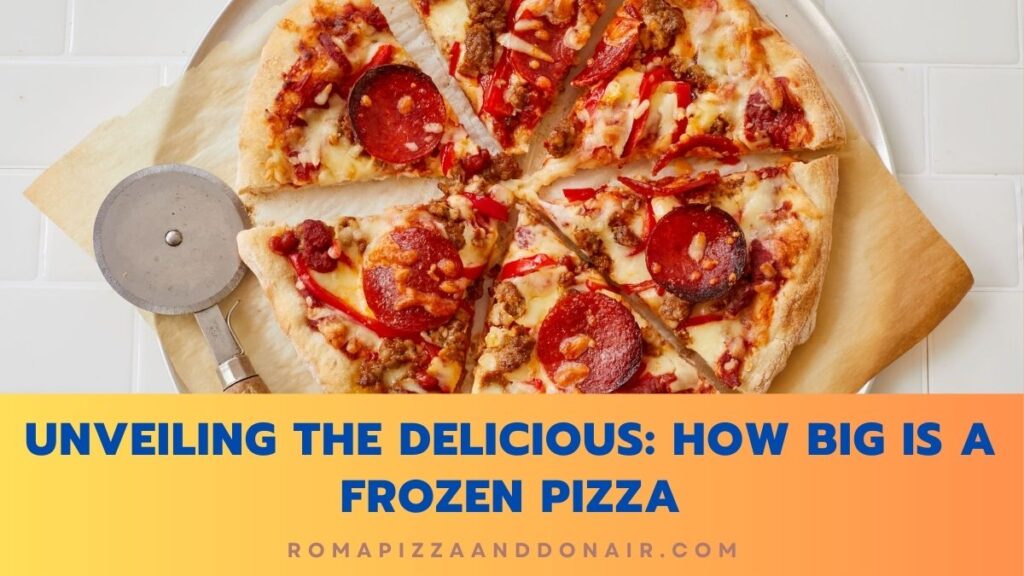 How Big Is A Frozen Pizza