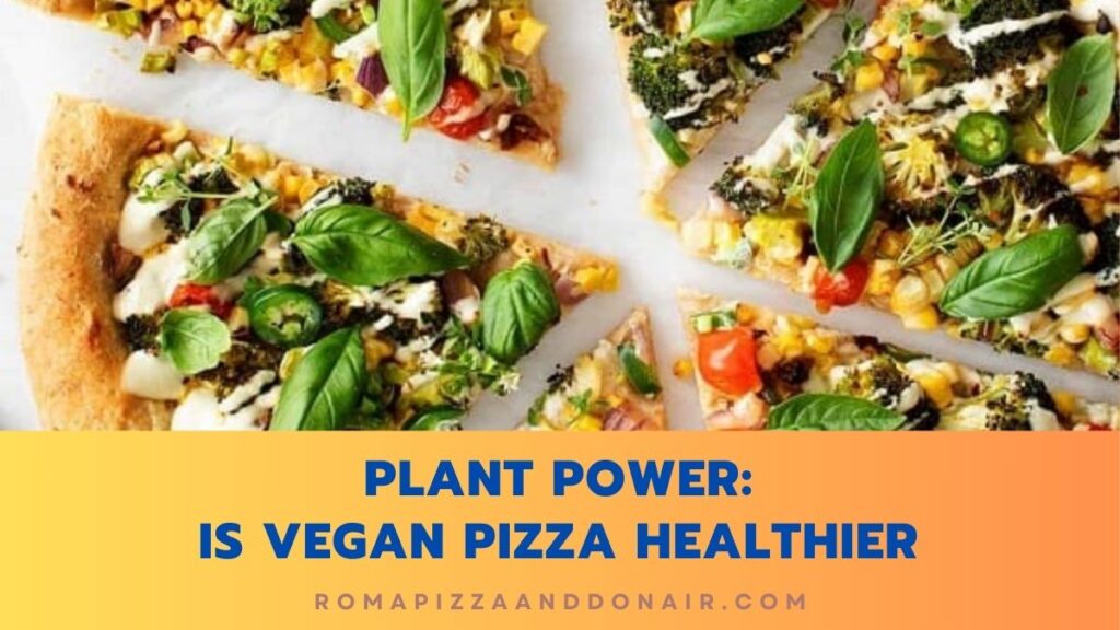 Is Vegan Pizza Healthier